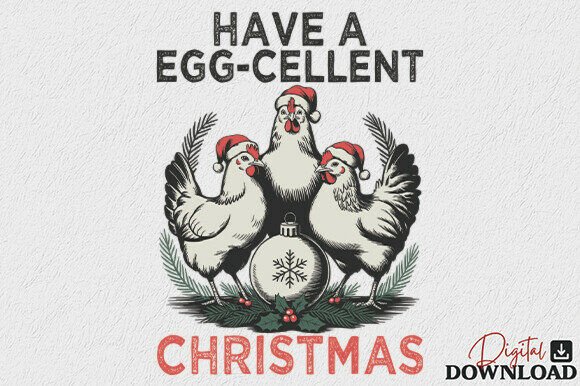 Have a Egg-Cellent Christmas PNG for Crafts and Content Creators